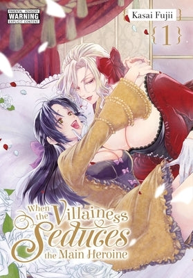 When the Villainess Seduces the Main Heroine, Vol. 1: Volume 1 by Fujii, Kasai