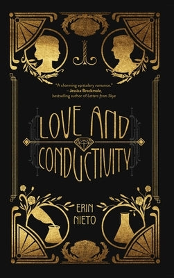 Love and Conductivity by Nieto, Erin