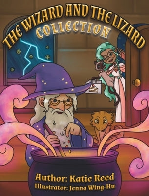 The Wizard and the Lizard Collection by Reed, Katie