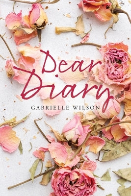 Dear Diary by Wilson, Gabrielle