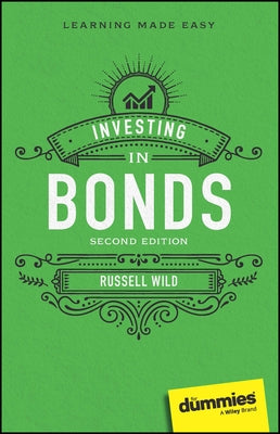 Investing in Bonds for Dummies by Wild, Russell