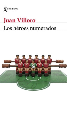 Los Héroes Numerados (Crónica Y Ensayo) / The Numbered Heroes (Chronicles and Essays) by Villoro, Juan