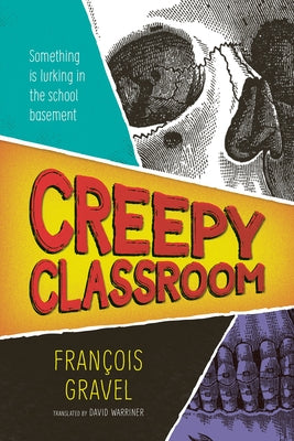 Creepy Classroom by Gravel, Fran&#195;&#167;ois