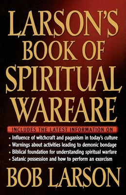 Larson's Book of Spiritual Warfare by Larson, Bob