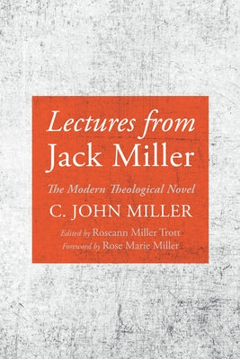Lectures from Jack Miller by Miller, C. John