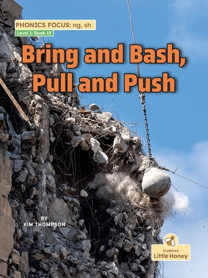 Bring and Bash, Pull and Push by Thompson, Kim