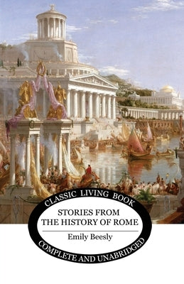 Stories from the History of Rome by Beesly, Emily