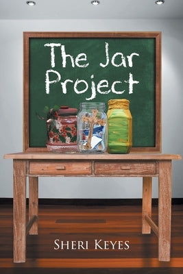 The Jar Project by Keyes, Sheri