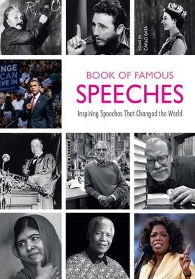 Book of Famous Speeches: Inspiring Speeches That Changed the World (Book of Historical Speeches) by Bat?, Carlo