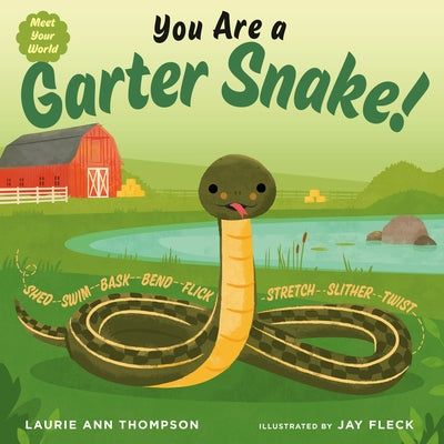 You Are a Garter Snake! by Thompson, Laurie Ann