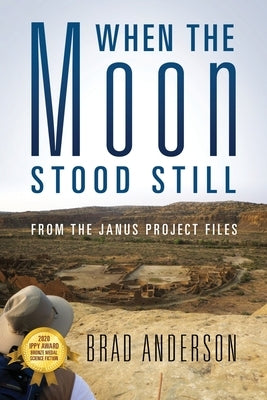 When the Moon Stood Still: From the Janus Project Files by Anderson, Brad