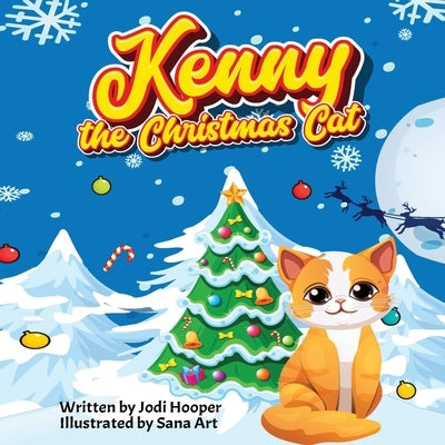 Kenny the Christmas Cat by Hooper, Jodi