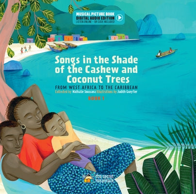Songs in the Shade of the Cashew and Coconut Trees: From West Africa to the Caribbean (Book 1) by Gueyfier, Judith
