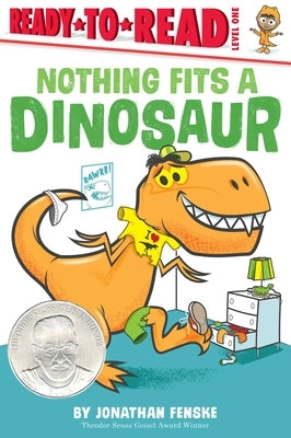 Nothing Fits a Dinosaur by Fenske, Jonathan