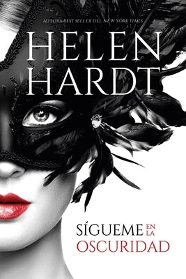 Sigueme En La Oscuridad by Hardt, Helen