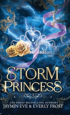 Storm Princess: Book 3 by Eve, Jaymin