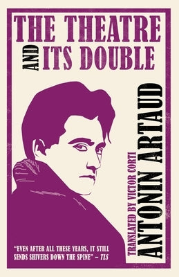 The Theatre and Its Double by Artaud, Antonin