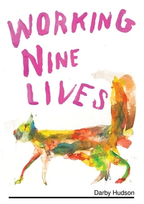 Working Nine Lives by Hudson, Darby