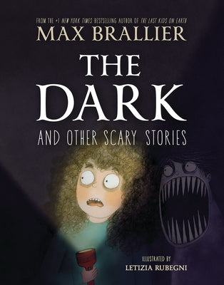 The Dark and Other Scary Stories by Brallier, Max