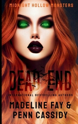 Dead End (Midnight Hollow Monsters) by Fay, Madeline