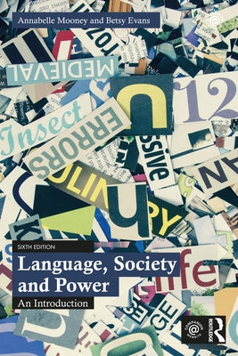 Language, Society and Power: An Introduction by Mooney, Annabelle