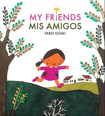 My Friends/MIS Amigos by Gomi, Taro
