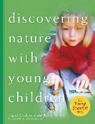 Discovering Nature with Young Children by Chalufour, Ingrid