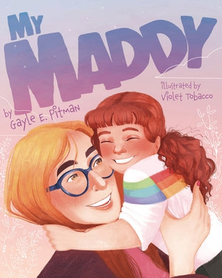 My Maddy by Pitman, Gayle E.