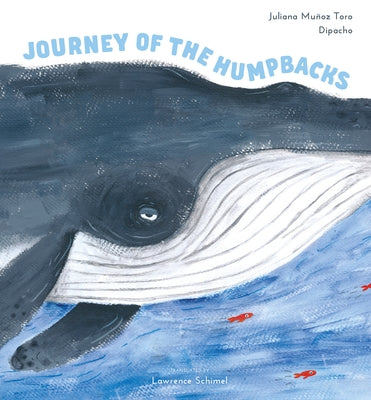 Journey of the Humpbacks by Toro, Juliana Mu&#195;&#177;oz