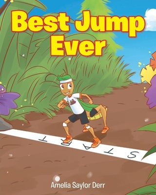 Best Jump Ever by Derr, Amelia Saylor