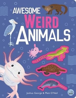 Awesome Weird Animals by George, Joshua