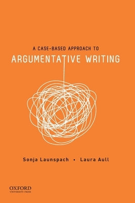 A Case-Based Approach to Argumentative Writing by Launspach, Sonja