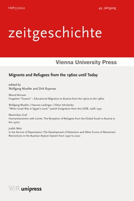 Migrants and Refugees from the 1960s Until Today by Mueller, Wolfgang