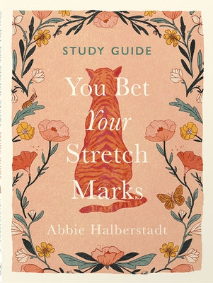You Bet Your Stretch Marks Study Guide by Halberstadt, Abbie