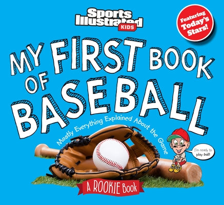 My First Book of Baseball: A Rookie Book by Sports Illustrated Kids