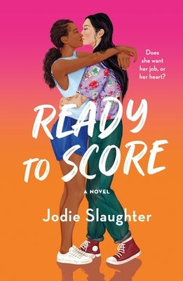 Ready to Score by Slaughter, Jodie