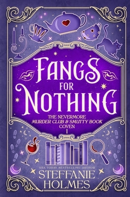 Fangs For Nothing by Holmes, Steffanie