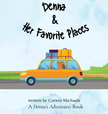 Denna & Her Favorite Places by Michaels, Corwin