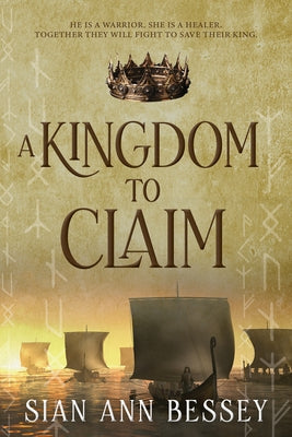A Kingdom to Claim by Bessey, Sian Ann