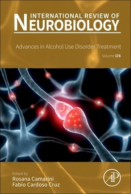 Advances in Alcohol Use Disorder Treatment: Volume 178 by Camarini, Rosana