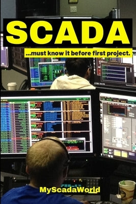 Scada: ...you must know before first project. by Myscadaworld