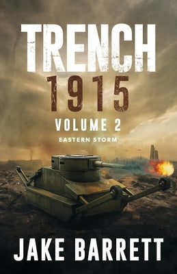 Trench 1915: Eastern Storm by Barrett, Jake