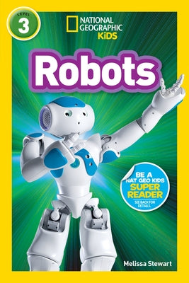Robots (National Geographic Kids Readers, Level 3) by Stewart, Melissa