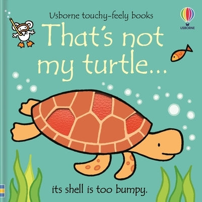 That's Not My Turtle... by Watt, Fiona