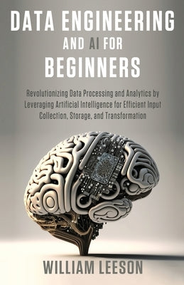 Data Engineering and AI for Beginners by Leeson, William