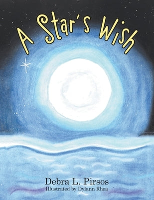 A Star's Wish by Pirsos, Debra L.