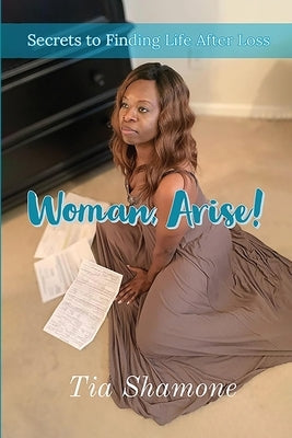 Woman Arise by Shamone, Tia