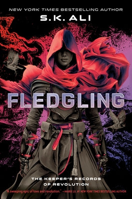 Fledgling: The Keeper's Records of Revolution by Ali, S. K.
