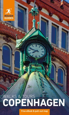 Rough Guides Walks and Tours Copenhagen: Travel Guide with eBook by Guides, Rough