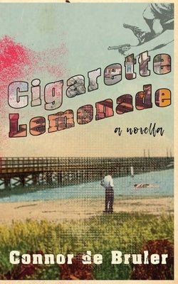 Cigarette Lemonade by De Bruler, Connor